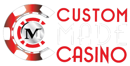 Custom Made Casino