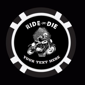 Ride Or Die Poker Chips